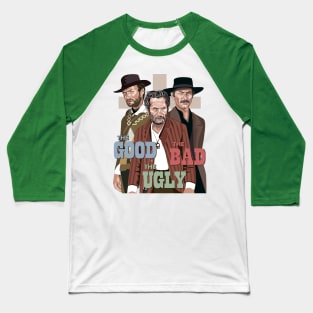 The Good, The Bad and The Ugly Baseball T-Shirt